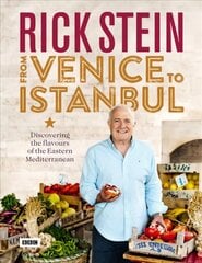 Rick Stein: From Venice to Istanbul цена и информация | Книги рецептов | pigu.lt