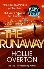 Runaway: From the author of Richard & Judy bestseller Baby Doll kaina ir informacija | Fantastinės, mistinės knygos | pigu.lt