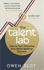 Talent Lab: How to Turn Potential Into World-Beating Success цена и информация | Самоучители | pigu.lt