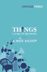Things: A Story of the Sixties with A Man Asleep: A Story of the Sixties with A Man Asleep kaina ir informacija | Fantastinės, mistinės knygos | pigu.lt