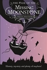Case of the Missing Moonstone: The Wollstonecraft Detective Agency цена и информация | Книги для подростков и молодежи | pigu.lt