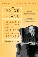 Price of Peace: Money, Democracy, and the Life of John Maynard Keynes kaina ir informacija | Ekonomikos knygos | pigu.lt