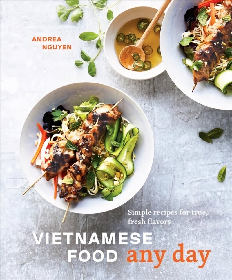 Vietnamese Food Any Day: Simple Recipes for True, Fresh Flavors kaina ir informacija | Receptų knygos | pigu.lt