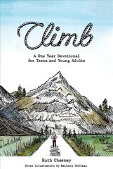 Climb: A One Year Devotional for Teens and Young Adults kaina ir informacija | Dvasinės knygos | pigu.lt