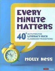 Every Minute Matters [Grades K-5]: 40plus Activities for Literacy-Rich Classroom Transitions kaina ir informacija | Socialinių mokslų knygos | pigu.lt
