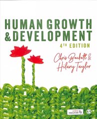 Human Growth and Development 4th Revised edition kaina ir informacija | Socialinių mokslų knygos | pigu.lt