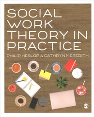 Social Work Theory in Practice kaina ir informacija | Socialinių mokslų knygos | pigu.lt