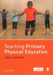 Teaching Primary Physical Education 2nd Revised edition kaina ir informacija | Socialinių mokslų knygos | pigu.lt