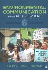 Environmental Communication and the Public Sphere 6th Revised edition цена и информация | Энциклопедии, справочники | pigu.lt
