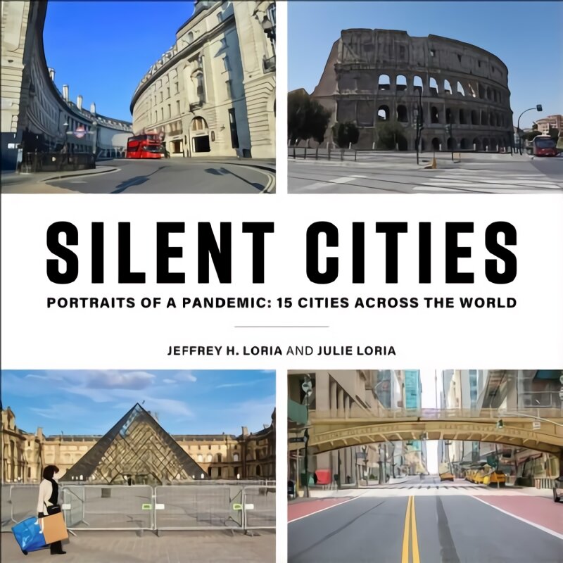 Silent Cities: Portraits of a Pandemic: 15 Cities Across the World kaina ir informacija | Fotografijos knygos | pigu.lt