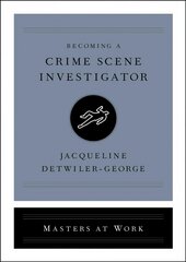 Becoming a Crime Scene Investigator цена и информация | Книги по экономике | pigu.lt