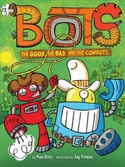 Good, the Bad, and the Cowbots цена и информация | Книги для подростков и молодежи | pigu.lt