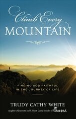 Climb Every Mountain kaina ir informacija | Dvasinės knygos | pigu.lt