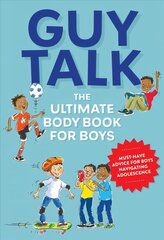 Guy Talk: The Ultimate Boy's Body Book with Stuff Guys Need to Know while Growing Up Great! kaina ir informacija | Knygos paaugliams ir jaunimui | pigu.lt