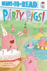 Party Pigs!: Ready-to-Read Pre-Level 1 kaina ir informacija | Knygos mažiesiems | pigu.lt