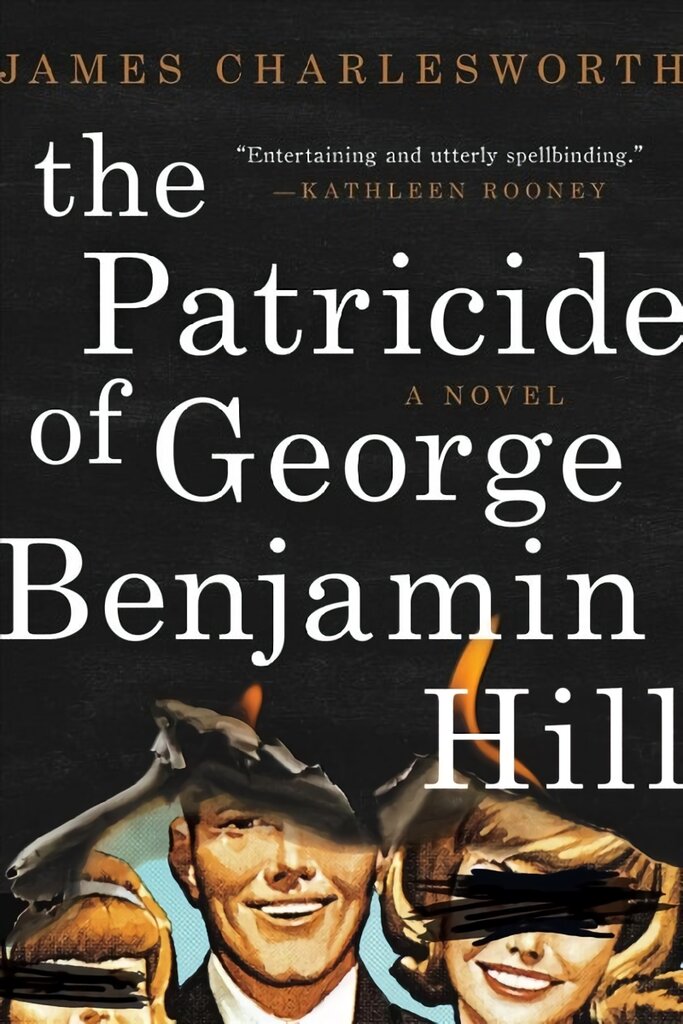 Patricide of George Benjamin Hill: A Novel kaina ir informacija | Fantastinės, mistinės knygos | pigu.lt