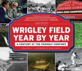 Wrigley Field Year by Year: A Century at the Friendly Confines kaina ir informacija | Knygos apie sveiką gyvenseną ir mitybą | pigu.lt