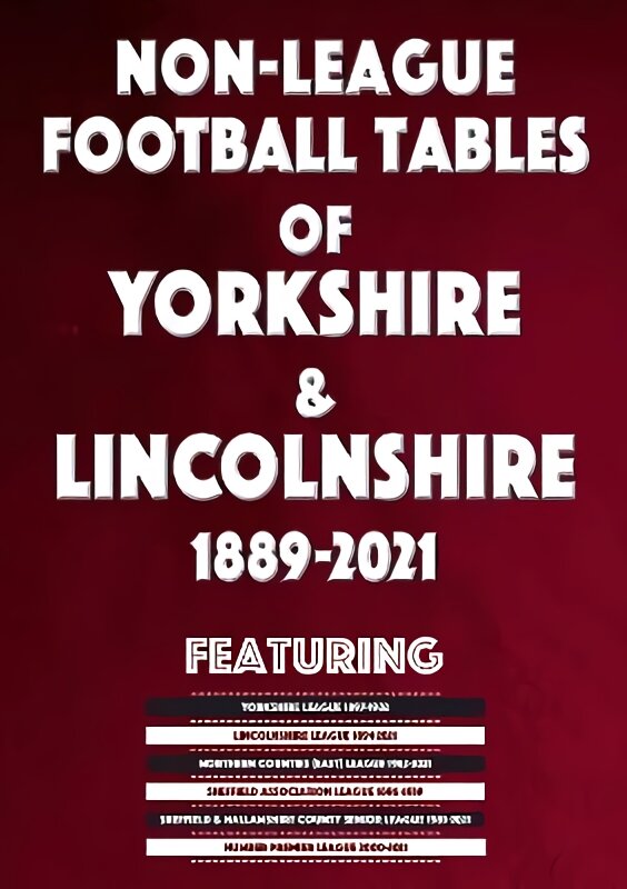 Non-League Football Tables of Yorkshire & Lincolnshire 1889-2021 kaina ir informacija | Knygos apie sveiką gyvenseną ir mitybą | pigu.lt