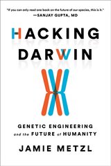 Hacking Darwin: Genetic Engineering and the Future of Humanity Reprint цена и информация | Книги по экономике | pigu.lt