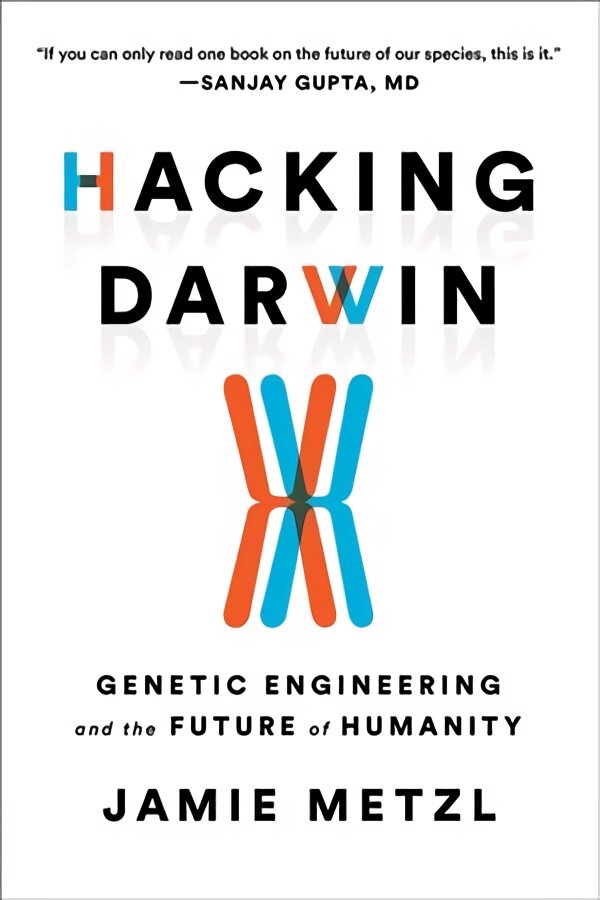 Hacking Darwin: Genetic Engineering and the Future of Humanity Reprint kaina ir informacija | Ekonomikos knygos | pigu.lt