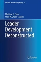 Leader Development Deconstructed 1st ed. 2017 kaina ir informacija | Socialinių mokslų knygos | pigu.lt