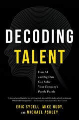 Decoding Talent: How AI and Big Data Can Solve Your Company's People Puzzle kaina ir informacija | Ekonomikos knygos | pigu.lt