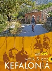 Kefalonia Walk and Eat Sunflower Guide: Walks, restaurants and recipes 5th Revised edition цена и информация | Путеводители, путешествия | pigu.lt