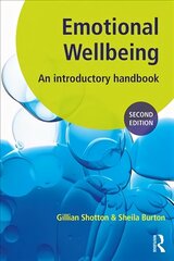 Emotional Wellbeing: An Introductory Handbook for Schools 2nd edition kaina ir informacija | Socialinių mokslų knygos | pigu.lt