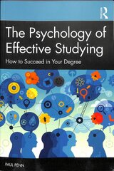 Psychology of Effective Studying: How to Succeed in Your Degree kaina ir informacija | Socialinių mokslų knygos | pigu.lt