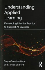 Understanding Applied Learning: Developing Effective Practice to Support All Learners цена и информация | Книги по социальным наукам | pigu.lt