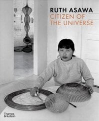 Ruth Asawa: Citizen of the Universe kaina ir informacija | Knygos apie meną | pigu.lt