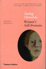 Seeing Ourselves: Women's Self-Portraits цена и информация | Книги об искусстве | pigu.lt
