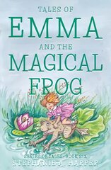 Tales of Emma and the Magical Frog цена и информация | Книги для подростков и молодежи | pigu.lt