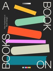 Book on Books: Celebrating the art of book design today цена и информация | Книги об искусстве | pigu.lt