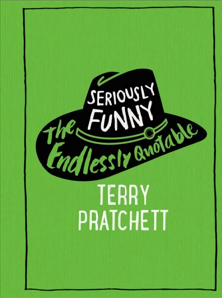 Seriously Funny: The Endlessly Quotable Terry Pratchett kaina ir informacija | Fantastinės, mistinės knygos | pigu.lt