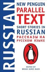 Short Stories In Russian: New Penguin Parallel Text: New Penguin Parallel Text Bilingual edition цена и информация | Пособия по изучению иностранных языков | pigu.lt