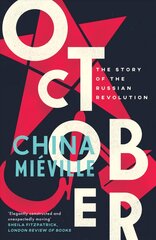 October: The Story of the Russian Revolution цена и информация | Исторические книги | pigu.lt