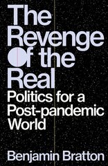 Revenge of the Real: Politics for a Post-Pandemic World kaina ir informacija | Socialinių mokslų knygos | pigu.lt