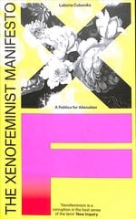 Xenofeminist Manifesto: A Politics for Alienation цена и информация | Книги по социальным наукам | pigu.lt