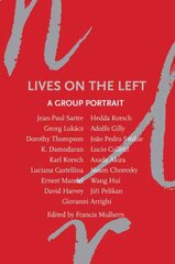 Lives on the Left: A Group Portrait цена и информация | Книги по социальным наукам | pigu.lt