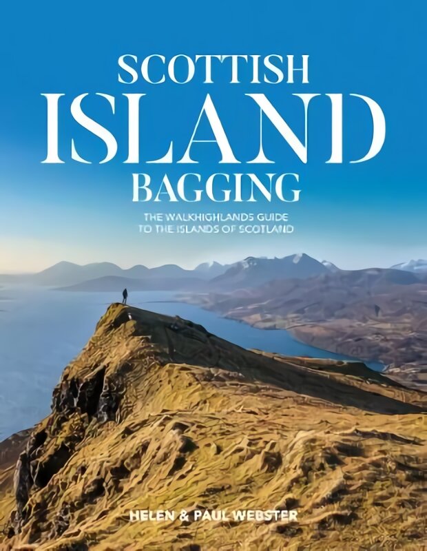 Scottish Island Bagging: The Walkhighlands guide to the islands of Scotland kaina ir informacija | Kelionių vadovai, aprašymai | pigu.lt