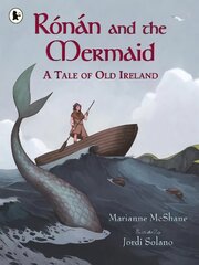 Ronan and the Mermaid: A Tale of Old Ireland цена и информация | Книги для самых маленьких | pigu.lt