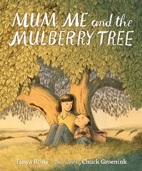 Mum, Me and the Mulberry Tree цена и информация | Книги для самых маленьких | pigu.lt
