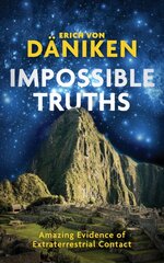Impossible Truths: Amazing Evidence of Extraterrestrial Contact New edition kaina ir informacija | Saviugdos knygos | pigu.lt