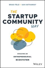 Startup Community Way: Evolving an Entrepreneurial Ecosystem цена и информация | Книги по экономике | pigu.lt