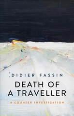 Death of a Traveller: A Counter Investigation цена и информация | Книги по социальным наукам | pigu.lt