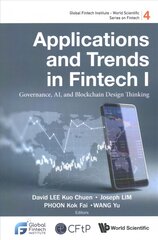 Applications And Trends In Fintech I: Governance, Ai, And Blockchain Design Thinking kaina ir informacija | Ekonomikos knygos | pigu.lt