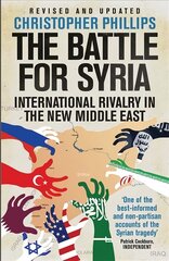 Battle for Syria: International Rivalry in the New Middle East New edition kaina ir informacija | Istorinės knygos | pigu.lt