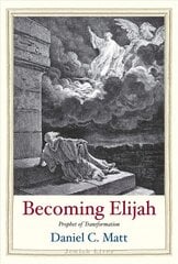 Becoming Elijah: Prophet of Transformation цена и информация | Биографии, автобиогафии, мемуары | pigu.lt