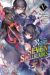 Reign of the Seven Spellblades, Vol. 5 (light novel) kaina ir informacija | Fantastinės, mistinės knygos | pigu.lt